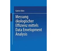 Messung Ökologischer Effizienz Mittels Data Envelopment Analysis