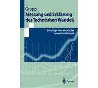 Messung und Erklärung des Technischen Wandels Grupp, Hariolf (Auteur)