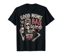 Messy Bun Mom - Les Bonnes Mamans Disent de Mauvais Mots, Squelette drôle T-Shirt