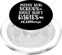 Messy Bun Scrubs Night Shift Babies L&D Nurse PopSockets PopGrip pour MagSafe