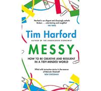 Messy: How to Be Creative and Resilient in a Tidy-Minded World