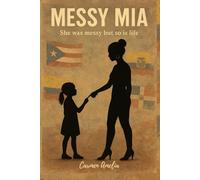 Messy Mia: They Called Her A Mess but So Is This Thing Called Life
