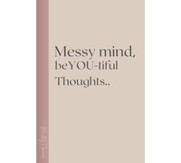 Messy Mind, beYOU-tiful Thoughts Monthly Planner: Fun Cute Gift Notebook Journal for Friends and Family