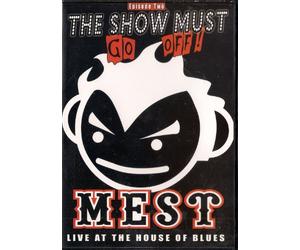 Mest - The Show Must Go Off!: Live at the House of Blues