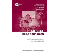 Mesure de la corrosion De la conceptualisation à la méthodologie. - Bernard Normand - Presses Polytechniques Romandes - broché - Scolaire / Universitaire