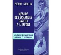 Mesure des échanges gazeux à l'effort GROOTE Pascal DE (Auteur), Hervé DOUARD (Auteur), Pierre Gibelin (Auteur)