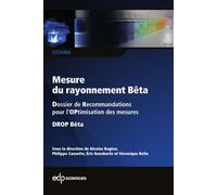 Mesure du rayonnement Bêta Dossier de Recommandations pour l'OPtimisation des mesures - DROP Bêta - Nicolas Baglan - Edp Sciences - broché - Manuel