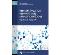 Mesure Et Évaluation Des Compétences En Éducation Médicale - Regards Actuels Et Prospectifs