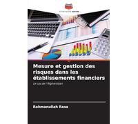 Mesure et gestion des risques dans les établissements financiers