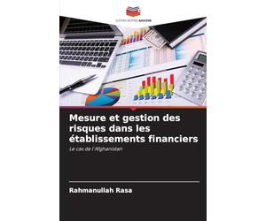 Mesure et gestion des risques dans les établissements financiers