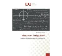 Mesure et integration Licence de Mathematiques (Semestre 5) - Kossi Gneyou - Universitaires Europeennes - broché - Scolaire / Universitaire
