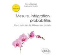 Mesure, intégration, probabilités: Cours avec plus de 300 exercices corrigés