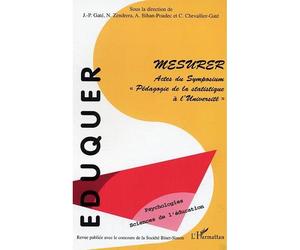 Mesurer Actes du Symposium "Pédagogie de la statistique à l'Université" - Christelle Chevallier-Gaté - L'harmattan - broché - Revue