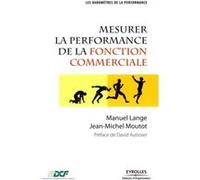 Mesurer la performance de la fonction commerciale Manuel Lange (Auteur), Jean-Michel Moutot (Auteur)