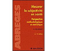 Mesurer la subjectivité en santé Perspective méthodologique et statistique - Bruno Falissard - Elsevier Masson - broché - Etude