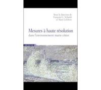 Mesures À Haute Résolution Dans L'Environnement Marin Côtier Collectif (Auteur)
