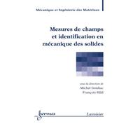 Mesures de champs et identification en mecanique des solides - Grediac - Hermes Science Publications - broché - Livre