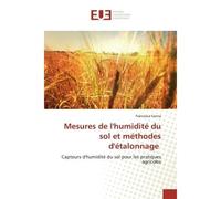 Mesures de l'humidité du sol et méthodes d'étalonnage Capteurs d'humidité du sol pour les pratiques agricoles - Francesca Sanna - Universitaires Europeennes - broché - Livre