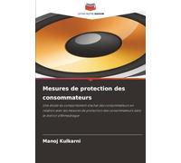 Mesures de protection des consommateurs: Une étude du comportement d'achat des consommateurs en relation avec les mesures de protection des consommateurs dans le district d'Ahmednagar