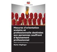 Mesures d'orientation scolaire et professionnelle destinées aux personnes souffrant d'épuisement professionnel