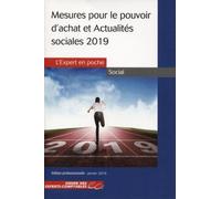Mesures pour le pouvoir d'achat et actualités sociales 2019 Gaëlle Launay (Auteur), LexisNexis France (Auteur), Infodoc experts (Auteur), Jocelyn Bouvier (Auteur), Ambre Ben Ayachi (Auteur), Véronique