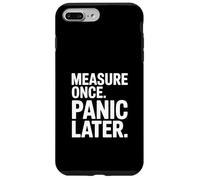 Mesurez Une Fois la Panique Plus Tard Charpentier Humour DIY Coque pour iPhone 7 Plus/8 Plus