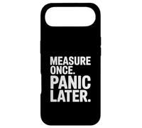 Mesurez Une Fois la Panique Plus Tard Charpentier Humour DIY Coque pour iPhone Air
