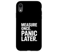 Mesurez Une Fois la Panique Plus Tard Charpentier Humour DIY Coque pour iPhone XR