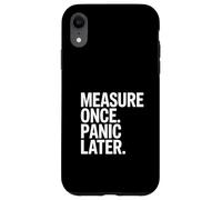 Mesurez Une Fois la Panique Plus Tard Charpentier Humour DIY Coque pour iPhone XR
