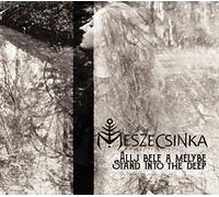 Meszecsinka - Allj BeLe a Melybe. [Import]