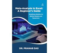 Meta-Analysis in Excel A Beginner’s Guide - Simplifying Statistics for Medical Students and Researchers