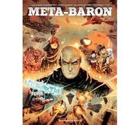 Méta-Baron - Intégrale : T1 à 4 Alejandro Jodorowsky (Auteur), Jerry Frissen (Auteur), Valentin Sécher (Dessinateur), Niko Henrichon (Dessinateur), Moebius (Dessinateur)