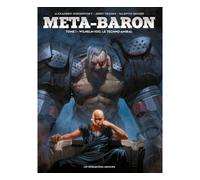 Alejandro Jodorowsky – Méta-Baron Tome 1 : Wilhelm-100, Le Techno-Amiral – Cartonné