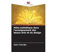 Méta-esthétique dans l'enseignement des beaux-arts et du design