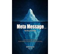 Meta Message: See Beyond Words: How to Uncover Hidden Intentions, Decode Workplace Conversations, and Respond with Clarity