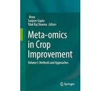Meta-omics in Crop Improvement: Methods and Approaches (I)