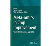 Meta-omics in Crop Improvement: Methods and Approaches (I)