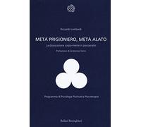 Metà prigioniero, metà alato. La dissociazione corpo-mente in psicoanalisi