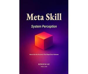 Meta Skill: System Perception: How to See the Structures That Shape Every Outcome