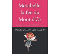 Métabelle, la fée du Mont d'Or: Conte éducatif pour les enfants du Haut-Doubs forestier
