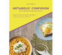 METABOLIC CONFUSION DIET COOKBOOK FOR ENDOMORPHS WOMEN: Reclaim Your Most Vibrant Self After 50: Ignite Yout Metabolism, Shed Excess Weight, and Revitalize Your Body with Assurance and Flavor