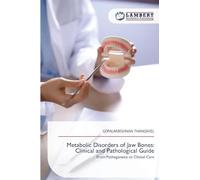 Metabolic Disorders of Jaw Bones: Clinical and Pathological Guide