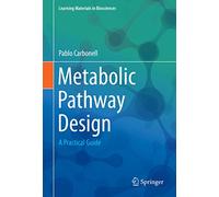 Metabolic Pathway Design: A Practical Guide