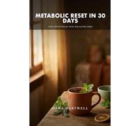 Metabolic Reset in 30 Days: A Real-World Plan for Tired, Stressed-Out Adults