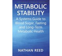 Metabolic Stability: A Systems Guide to Blood Sugar, Fasting, and Long-Term Metabolic Health