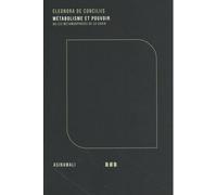 Métabolisme Et Pouvoir Ou Les Métamorphoses De La Chair