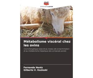 Métabolisme viscéral chez les ovins: Coût énergétique associé au niveau de consommation et au métabolisme hépatique des composés azotés