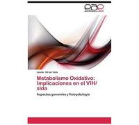 Metabolismo Oxidativo: Implicaciones En El Vih/ Sida