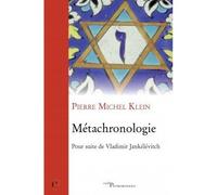 Métachronologie Pour suite de Vladimir Jankélévitch - Pierre Michel Klein - Cerf - broché - Essai
