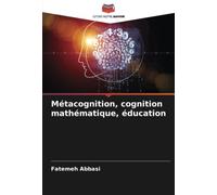 Métacognition, cognition mathématique, éducation